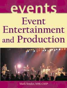 Event Entertainment and Production book by Mark Sonder for meeting and event professionals